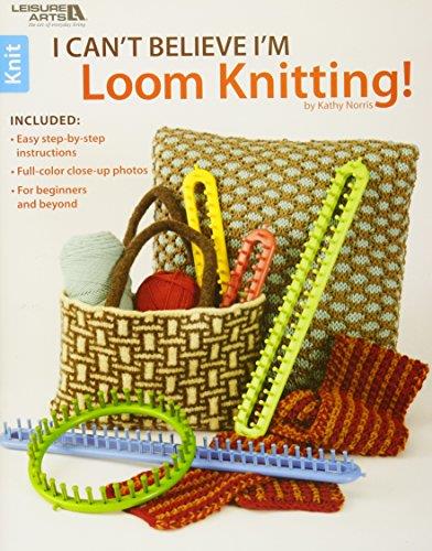 I CAN T BELIEVE I M LOOM KNITTING-18 PROJECTS TO M