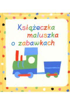 KSIĄŻECZKA MALUSZKA O ZABAWKACH