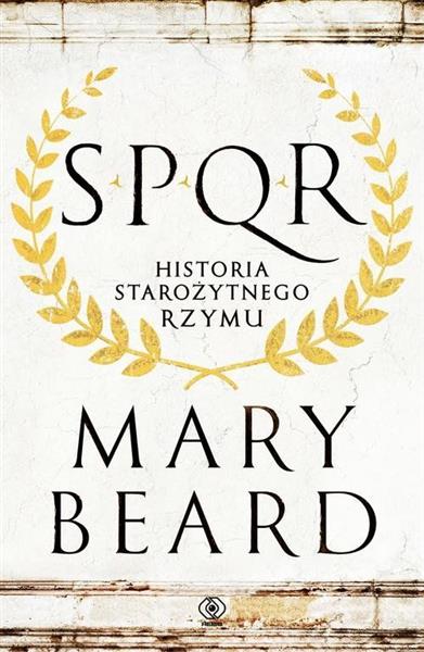 SPQR. HISTORIA STAROŻYTNEGO RZYMU