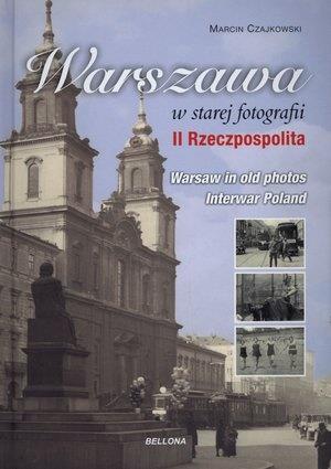 Warszawa w starej fotografii. II Rzeczpospolita.