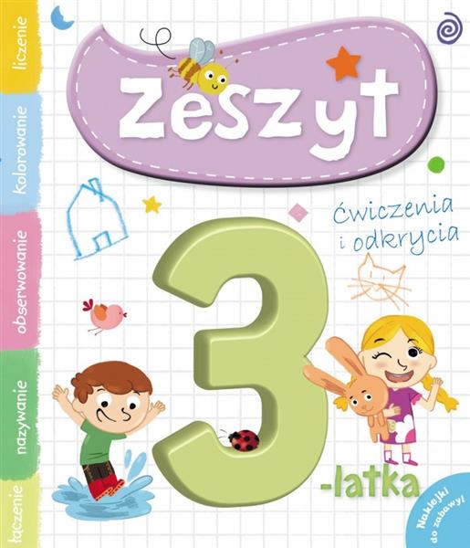 ZESZYT 3-LATKA. ĆWICZENIA I ODKRYCIA