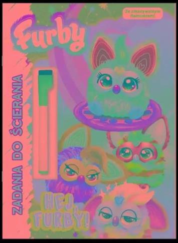 FURBY. ZADANIA DO ŚCIERANIA. HEJ, FURBY! FURBY. ZA