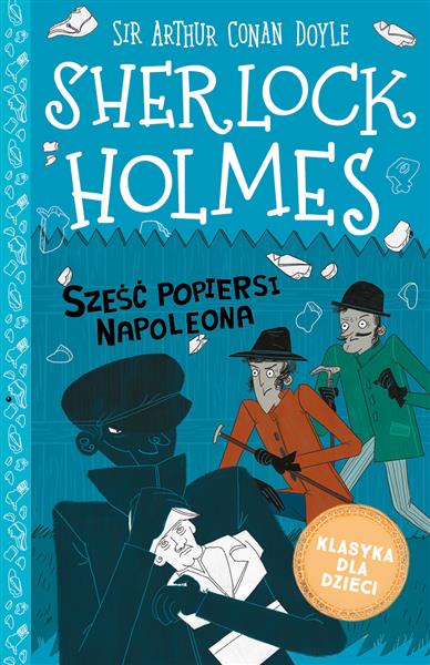 SHERLOCK HOLMES. TOM 13. SZEŚĆ POPIERSI NAPOLEONA