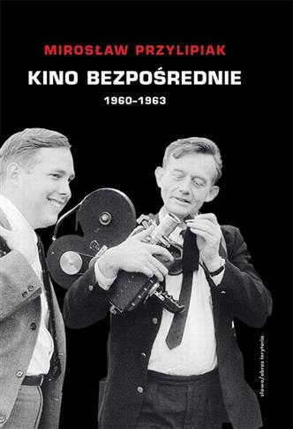 KINO BEZPOŚREDNIE (1960 - 1963)