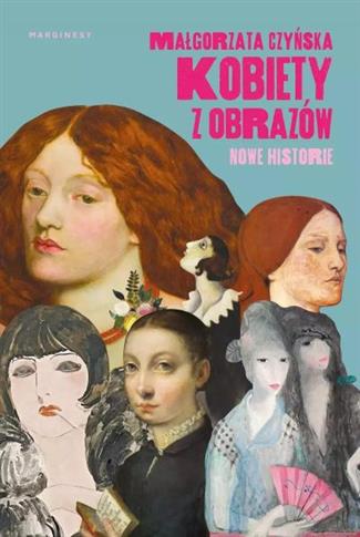 KOBIETY Z OBRAZÓW. NOWE HISTORIE