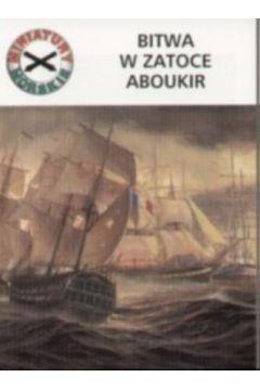 Bitwa w Zatoce Aboukir. Miniatury morskie t. 4 - G