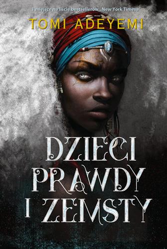 DZIEDZICTWO ORISZY. TOM 2. DZIECI PRAWDY I ZEMSTY