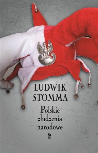 POLSKIE ZŁUDZENIA NARODOWE