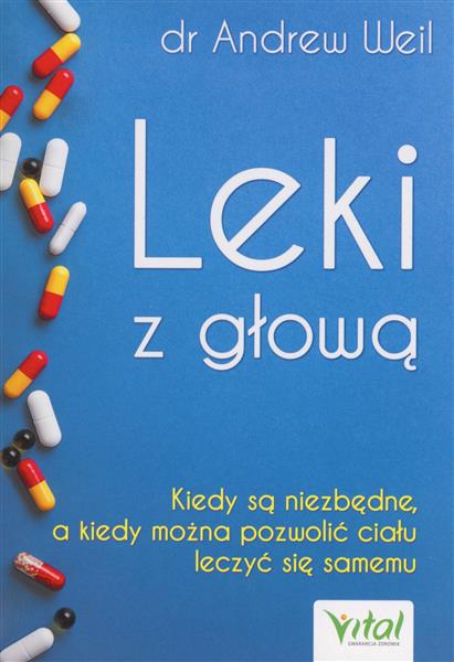 LEKI Z GŁOWĄ. KIEDY SĄ NIEZBĘDNE, A KIEDY MOŻNA?