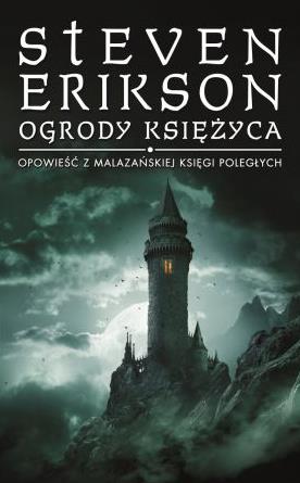 OGRODY KSIĘŻYCA. OPOWIEŚCI Z MALAZAŃSKIEJ KSIĘGI