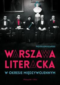 WARSZAWA LITERACKA W OKRESIE MIĘDZYWOJ