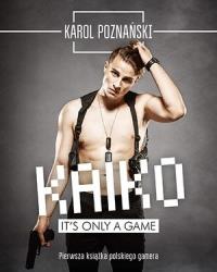 KAIKO. IT S ONLY A GAME