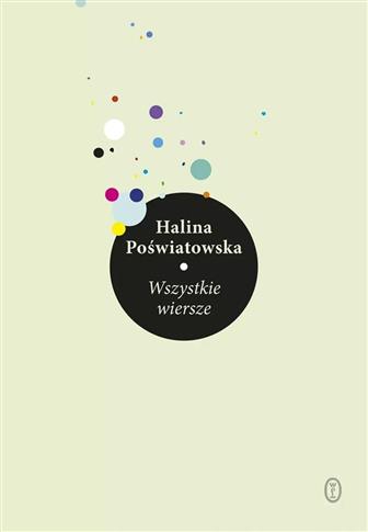 HALINA POŚWIATOWSKA. WSZYSTKIE WIERSZE