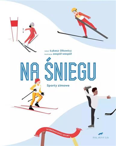 NA ŚNIEGU SPORTY ZIMOWE