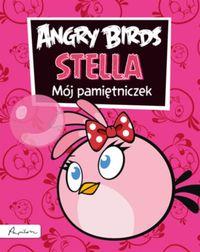 ANGRY BIRDS. STELLA. MÓJ PAMIĘTNICZEK