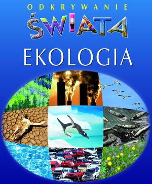 EKOLOGIA. ODKRYWANIE ŚWIATA