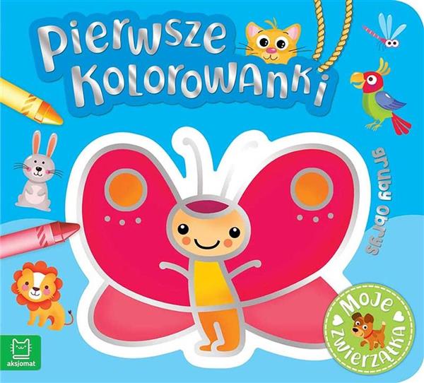 PIERWSZE KOLOROWANKI. MOJE ZWIERZĄTKA