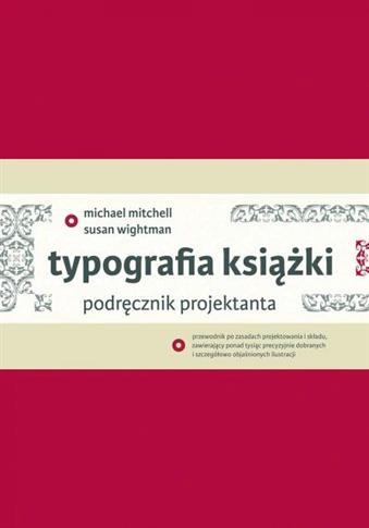 TYPOGRAFIA KSIĄŻKI. PODRĘCZNIK PROJEKTANTA