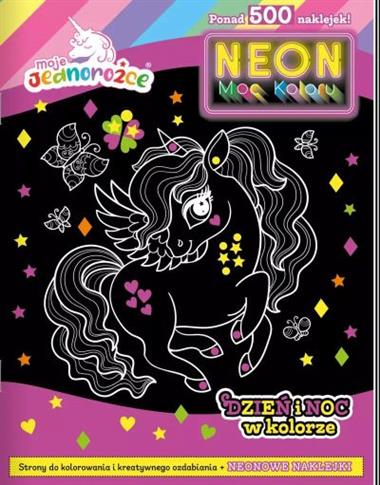 MOJE JEDNOROŻCE NEON. MOC KOLORU
