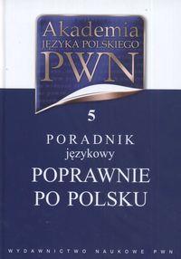 PORADNIK JĘZYKOWY POPRAWNIE PO POLSKU