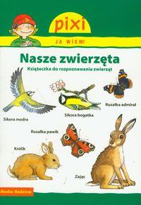 PIXI JA WIEM! - NASZE ZWIERZĘTA