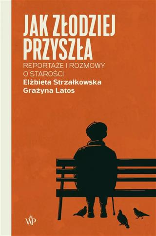 Jak złodziej przyszła. Reportaże i rozmowy  o star