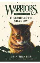 WARRIORS SUPER EDITION: TIGERHEART S SHADOW