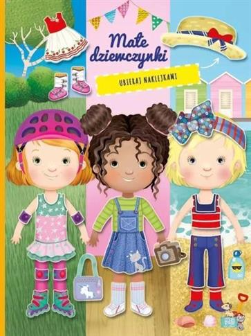 MAŁE DZIEWCZYNKI. KSIĄŻECZKA Z NAKLEJKAMI