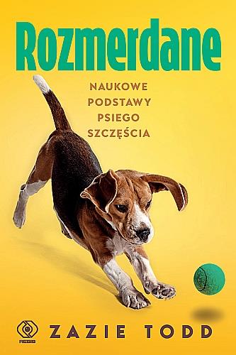 ROZMERDANE. NAUKOWE PODSTAWY PSIEGO SZCZĘŚCIA