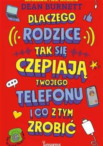 DLACZEGO RODZICE TAK SIĘ CZEPIAJĄ TWOJEG...