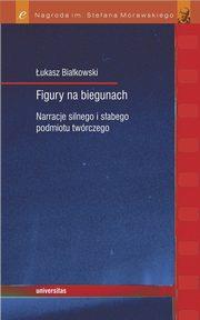 FIGURY NA BIEGUNACH. NARRACJE SILNEGO I SŁABEGO...