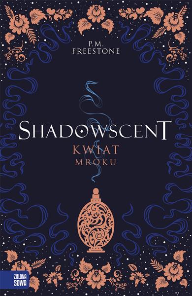 SHADOWSCENT. KWIAT MROKU