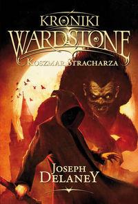 KRONIKI WARDSTONE. TOM 7. KOSZMAR STRACHARZA