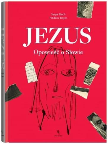 JEZUS. OPOWIEŚĆ O SŁOWIE