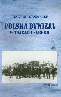 POLSKA DYWIZJA W TAJGACH SYBERII