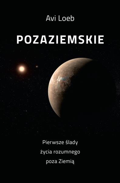 POZAZIEMSKIE. PIERWSZE ŚLADY ŻYCIA ROZUMNEGO POZA