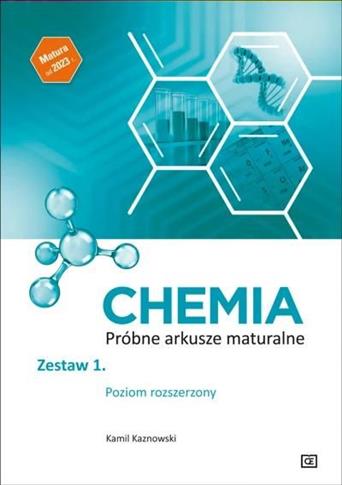 Chemia. Próbne arkusze maturalne. Zestaw 1. Poziom