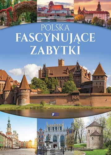 POLSKA. FASCYNUJĄCE ZABYTKI