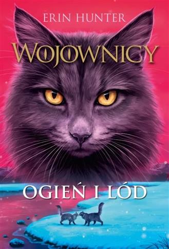 Wojownicy. tom 2. Ogień i lód, Wojownicy, Tom II