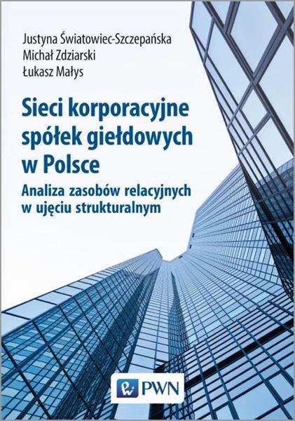 SIECI KORPORACYJNE SPÓŁEK GIEŁDOWYCH W POLSCE?