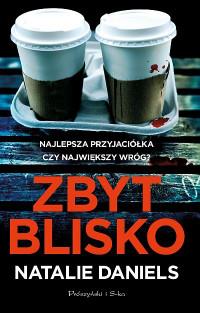 ZBYT BLISKO