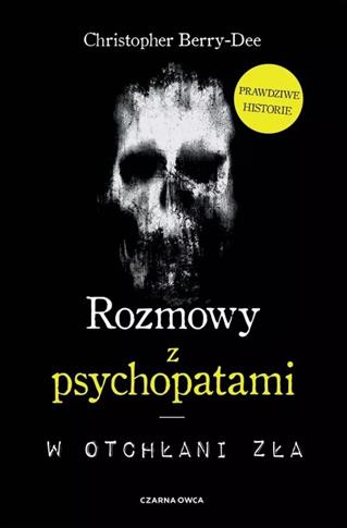 ROZMOWY Z PSYCHOPATAMI