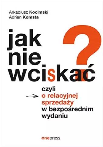 Jak nie wciskać?