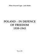 Poland in defence of freedom : 1939-1945