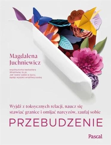 Przebudzenie. Wyjdź z toksycznych relacji