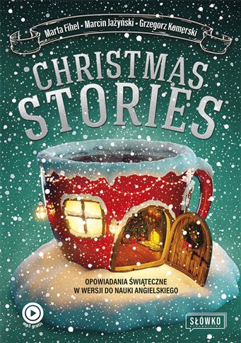 Christmas Stories. Opowiadania świąteczne w wersji