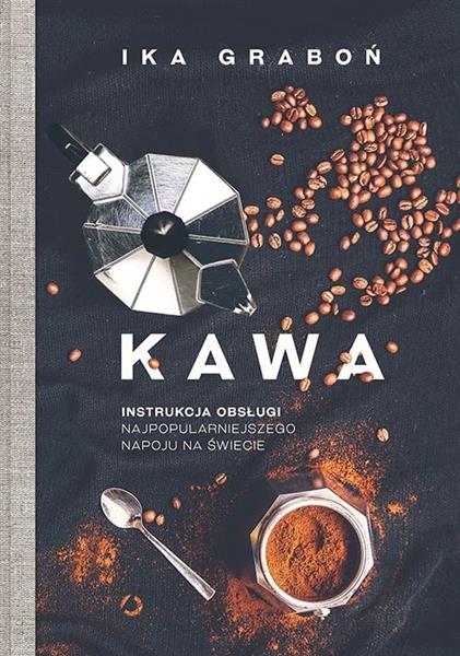 Kawa. Instrukcja obsługi najpopularniejszego