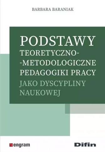 PODSTAWY TEORETYCZNO-METODOLOGICZNE PEDAGOGIKI