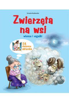 Zwierzęta na wsi. Wiersze i zagadki. 24 otwierane