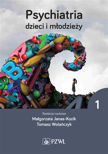 PSYCHIATRIA DZIECI I MŁODZIEŻY. TOM 1